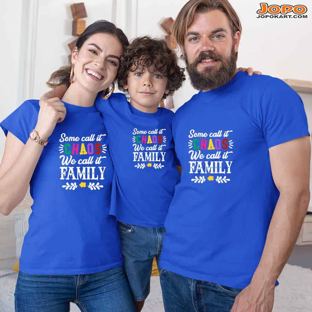 Some Call It Chaos We Call It Family T-Shirts Set of 3 & 4 for Dad, Mom, Son & Daughter